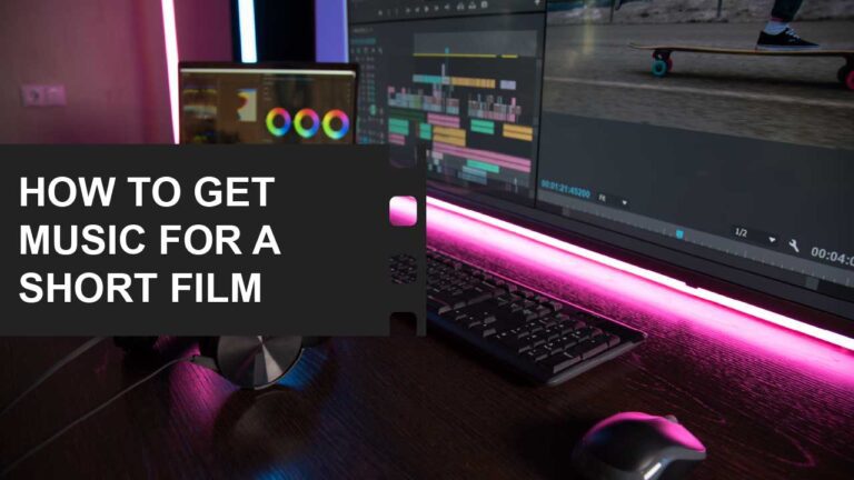 Sound, Audio & Music: Make Your Film Sound As Good As It Looks 20 How to Get Music for a short film featured image