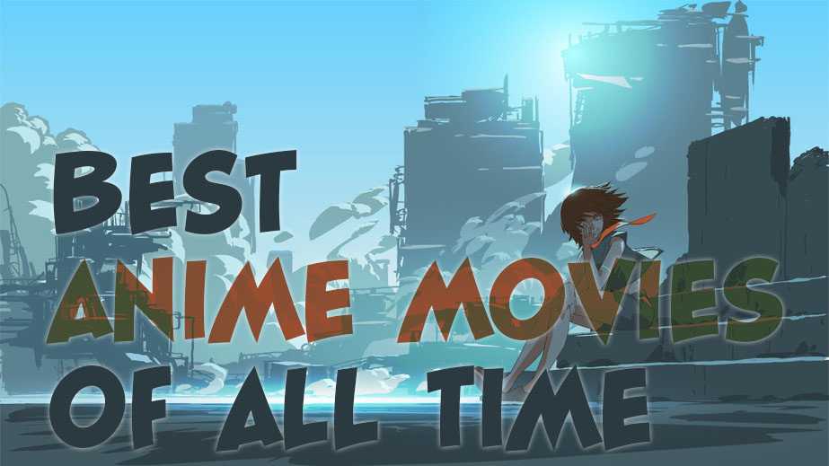 Of time best anime movies all The Best