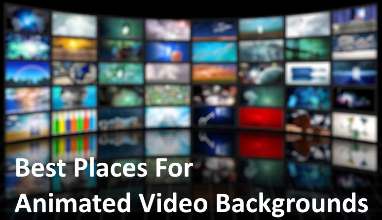 Best Places For Animated Video Backgrounds