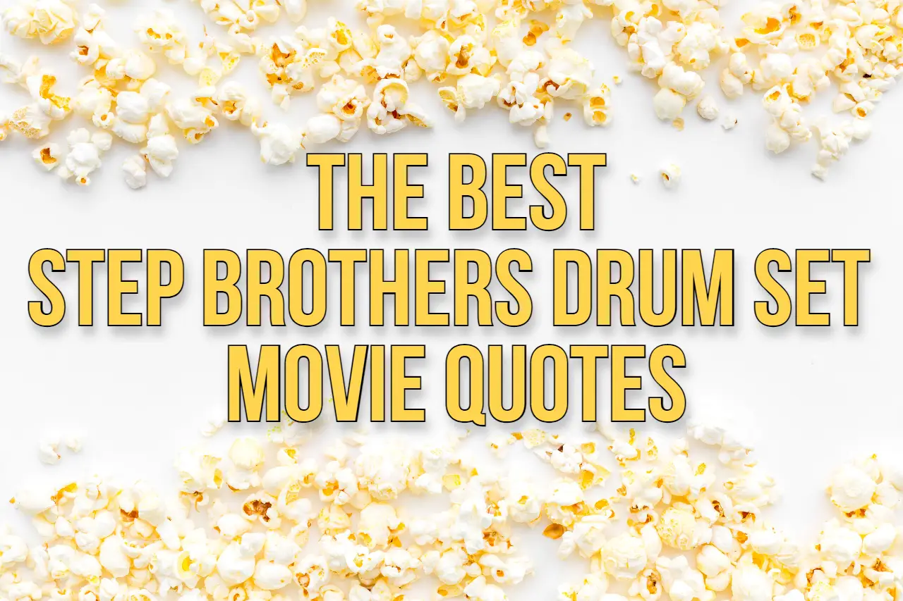 Best Step Brothers Drum Set Quotes