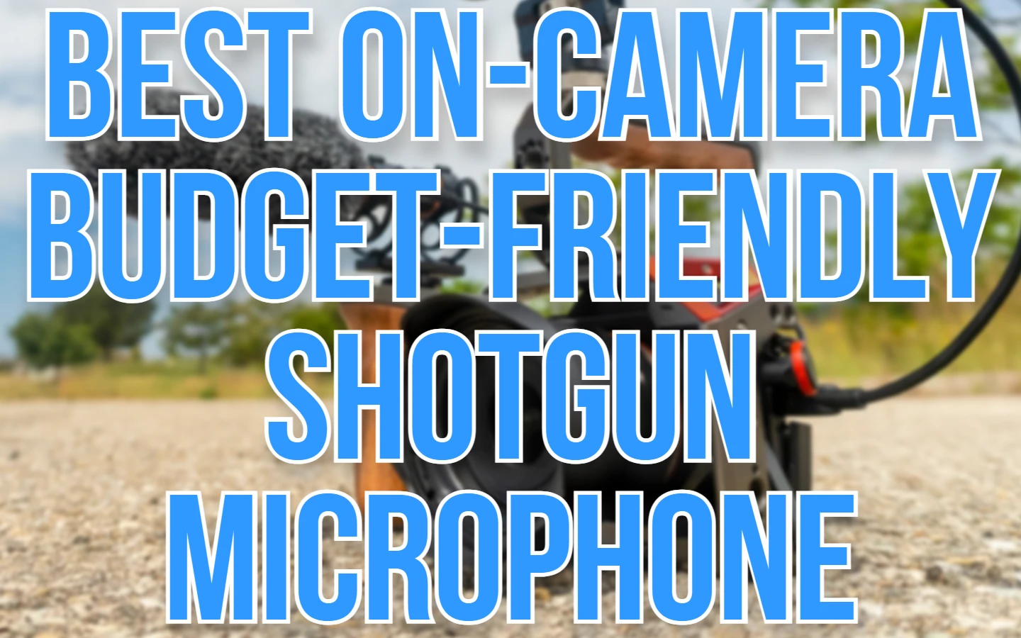 best budget shotgun microphone