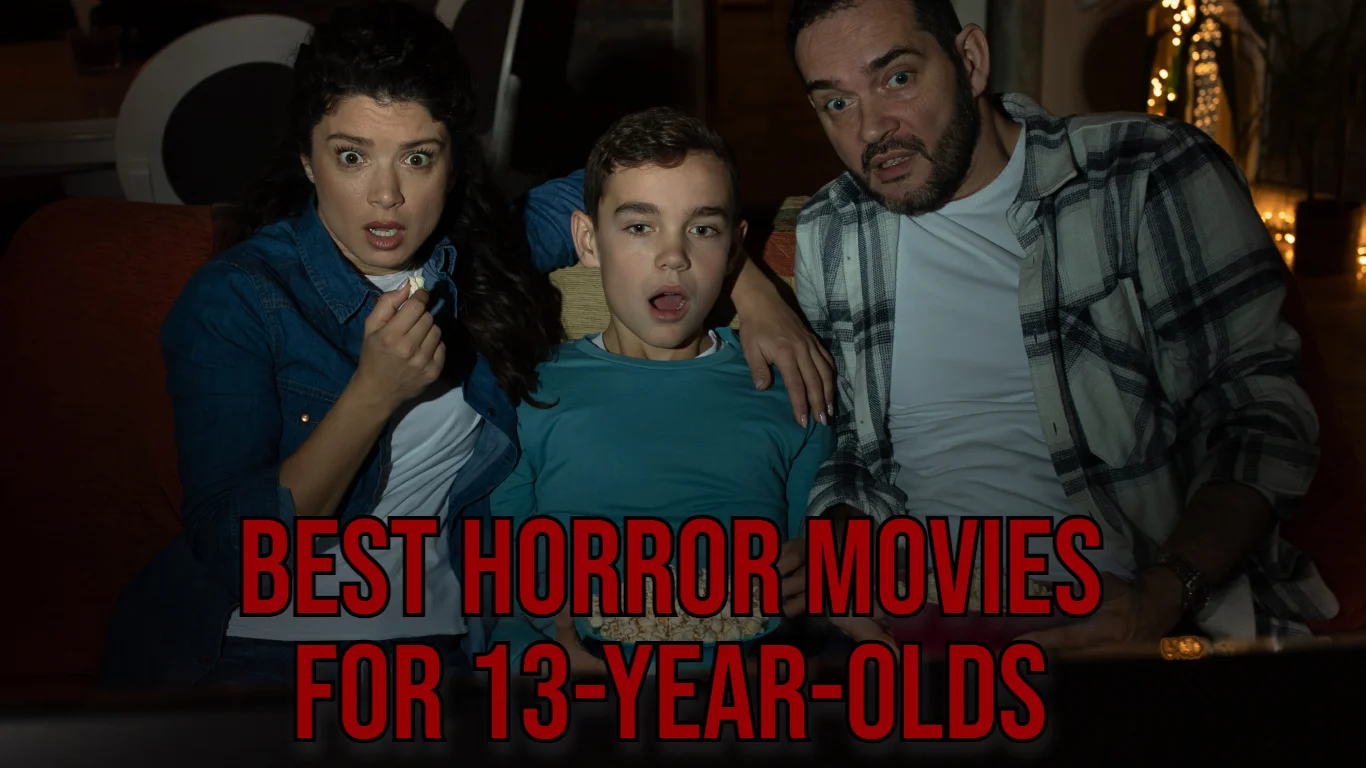 Best Horror Movies for 13 Year Olds