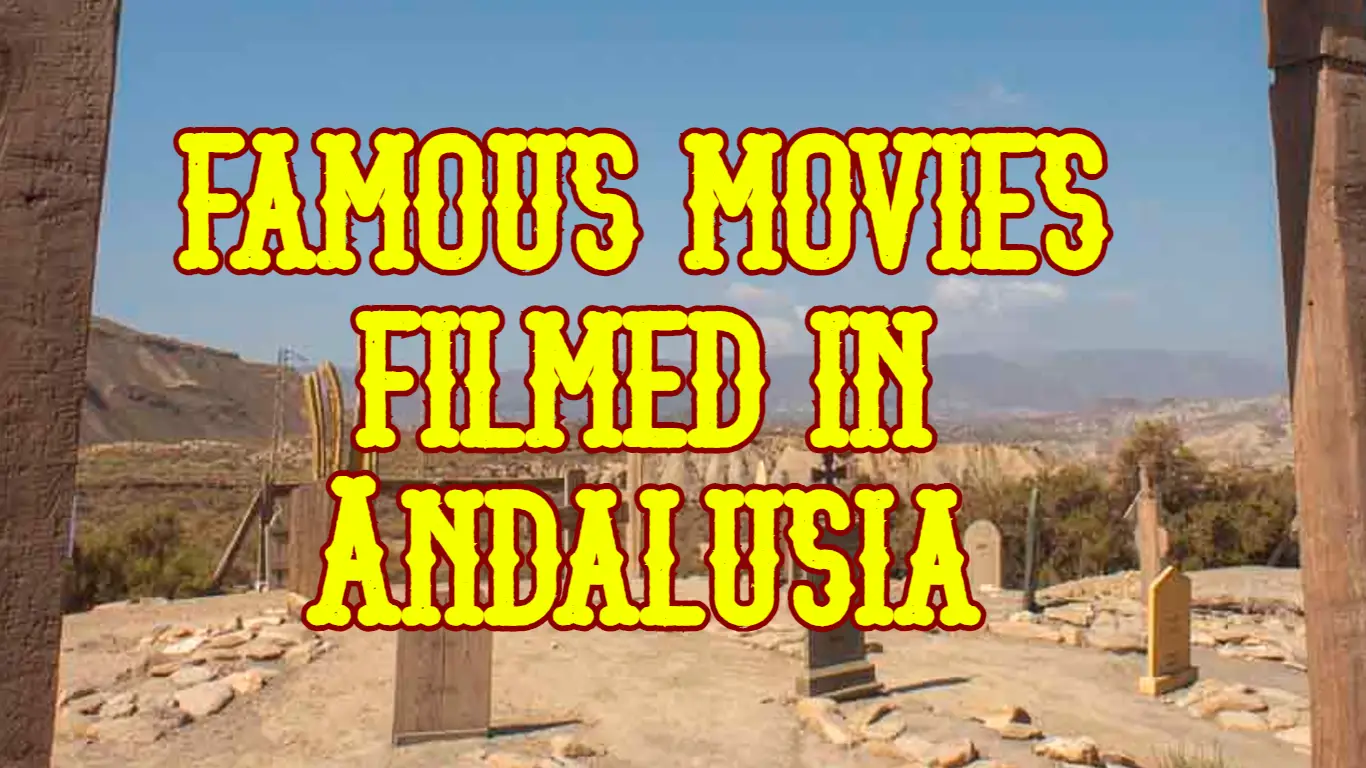 famous movies filmed in Andalucia Spain / film locations