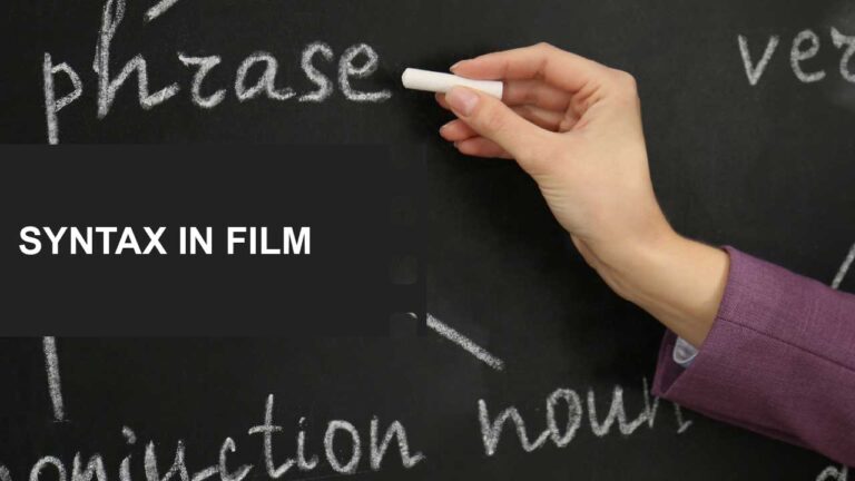 Writing Techniques: Style That Serves the Story 97 Syntax in Film definition examples featured image