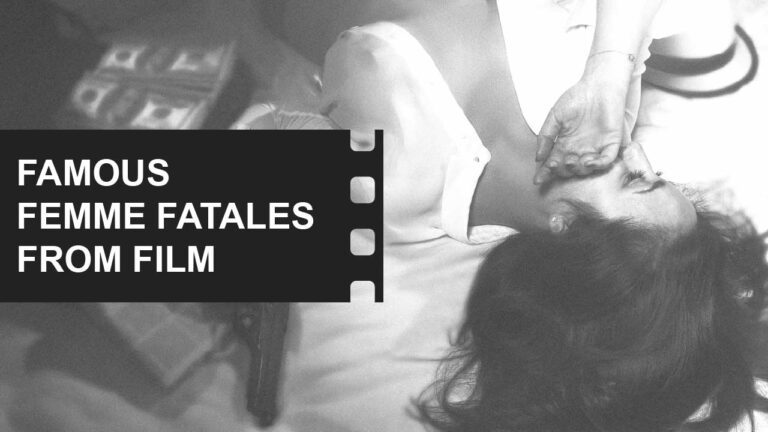 Film History, Theory & Genre 7 Best Femme Fatales in film definition examples featured image