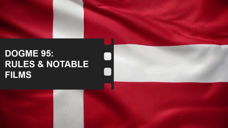 Film History, Movements & World Cinema 35 What is Dogme 95 film definition examples featured image