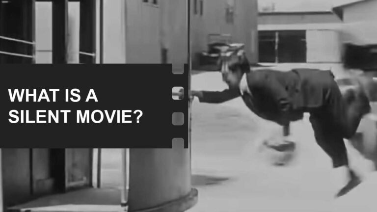 Film History, Movements & World Cinema 20 A Silent Movie definition examples featured image