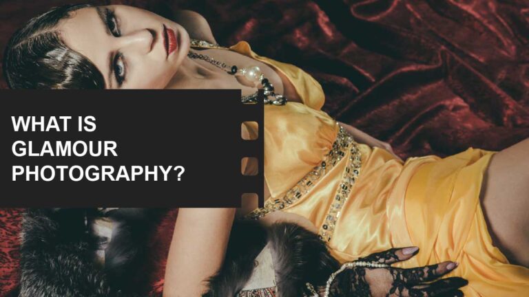 Photography: Capture the World Through Your Lens 21 What is Glamour Photography definition examples featured image