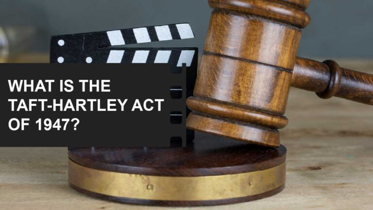 On-Set Workflow in Film: Daily Operations, Call Sheets & Set Protocol 8 What Is the Taft Hartley Act of 1947 definition examples featured image