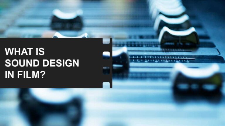 Sound, Audio & Music: Make Your Film Sound As Good As It Looks 10 What is Sound Design in film definition examples featured image