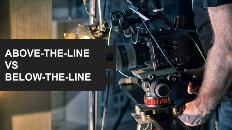 On-Set Workflow in Film: Daily Operations, Call Sheets & Set Protocol 3 What is above the line vs below the line in film definition examples featured image