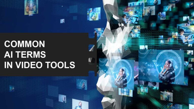 AI Fundamentals in Filmmaking 3 Common AI Terms in Video Tools featured image