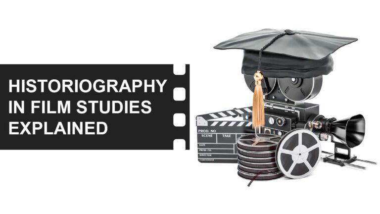 Film Theory 22 What is Historiography in Film Theory featured image
